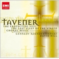 J.Tavener: The Protecting Veil, The Last Sleep of the Virgin, Angels, etc / David Hill(cond), Winchester Cathedral Choir, etc