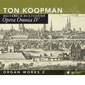 D.Buxtehude: Opera Omnia IV -Organ Works Vol.2 / Ton Koopman