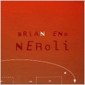 Brian Eno/Neroli [Limited]ס[ASCD15]