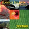 Hawaii Island...Is My Home