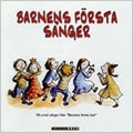 BARNENS FOERSTA SANGER -THE CHILDREN'S FIRST SONGS BARNENS FOERSTA SANGER -THE CHILDREN'S FIRST SONGS