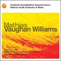 オウェイン・アーウェル・ヒューズ/Vaughan Williams： Symphony No.2； W.Mathias： Celtic Dances Op.60 / Owain Arwel Hughes, National Youth Orchestra of Wales[DDV24135]
