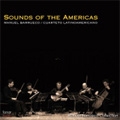 Sounds of The Americas; Music For Guitar and String Quartet - Daugherty, Lena, Sierra, Kernis / Manuel Barrueco(g), Cuarteto Latinoamericano