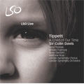 Tippett: A Child of Our Time (12/16,18/2007)  / Colin Davis(cond), LSO & Chorus, Indra Thomas(S), Mihoko Fujimura(A), Steve Davislim(T), etc