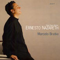 ޥ륻֥ȥ/E.Nazareth Solo Piano Works / Marcelo Bratke[QTZ2066]