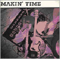 Makin' Time/No Lumps Of Fat Or Gristle Plus Unreleased And Live Tracks (UK)[CDWIKD285]