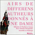 Airs de Differens Autheurs Donnes a Une Dame / Ensemble les Meslanges Airs de Differens Autheurs Donnes a Une Dame / Ensemble les Meslanges