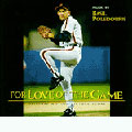 For Love Of The Game (OST) For Love Of The Game (OST)