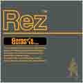 Rez-Gamer's Guide to... Rez-Gamer's Guide to...