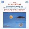 Rawsthorne: Piano Quintet, Piano Trio, Cello Sonata, etc