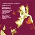 BAINBRIDGE:FANTASIA FOR DOUBLE ORCHESTRA/VIOLA CONCERTO/CONCERTANTE IN MOTO PERPETUO:SIMON BAINBRIDGE(cond)/BBC SO/WALTER TRAMPLER(va)/MICHAEL TILSON THOMAS(cond)/LONDON SINFONIETTA BAINBRIDGE:FANTASIA FOR DOUBLE ORCHESTRA/VIOLA CONCERTO/CONCERTANTE IN MOTO PERPETUO:SIMON BAINBRIDGE(cond)/BBC SO/WALTER TRAMPLER(va)/MICHAEL TILSON THOMAS(cond)/LONDON SINFONIETTA