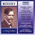 Kodaly:Works With Organ