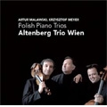 Polish Piano Trios -A.Malawski: Piano Trio in C-Sharp Minor; K.Meyer: Piano Trio Op.50 / Altenberg Trio Wien