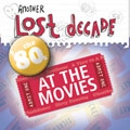 Another Lost Decade: The 80's At the Movies