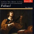 Folias! - Corbetta, Sanz, Matteis, LeCocq / Takeuchi, et al Folias! - Corbetta, Sanz, Matteis, LeCocq / Takeuchi, et al