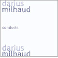 Milhaud Conducts Milhaud - Le Boeuf sur Toit, La Creation du Monde, etc / Darius Milhaud, Champs-Elysees Theater Orchestra, etc