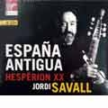 Espana Antigua / Jordi Savall, Hesperion XX