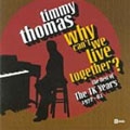 Why Can't We Live Together (The Best Of The TK Years 1972-1981) Why Can't We Live Together (The Best Of The TK Years 1972-1981)