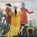An Italian Sojourn -D.Castello, A.Stradella, B.Marini, etc (12/2006) / Trio Settecento An Italian Sojourn -D.Castello, A.Stradella, B.Marini, etc (12/2006) / Trio Settecento