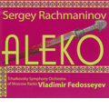 Rachmaninov: Aleko / Vladimir Fedosseyev, Tchaikovsky Symphony Orchestra of Moscow Radio, Egils Silins, etc Rachmaninov: Aleko / Vladimir Fedosseyev, Tchaikovsky Symphony Orchestra of Moscow Radio, Egils Silins, etc