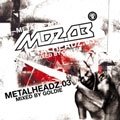 MDZ.03 Metalheadz.03 Mixed By Goldie MDZ.03 Metalheadz.03 Mixed By Goldie