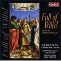 Full of Wills ! -Arthur Wills: Te Deum Laudamus, Missa Brevis, Ave Verum Corpus, etc / Paul Trepte(cond), Boys of Ely Cathedral Choir, etc
