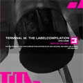 Terminal M : The Label Compilation Volume Three / Eric Sneo (DJ Mix) Terminal M : The Label Compilation Volume Three / Eric Sneo (DJ Mix)