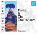 DHM Splendeurs -Dante and the Troubadours:Sequentia DHM Splendeurs -Dante and the Troubadours:Sequentia