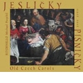 Old Czech Carols - Czech Christmas Dances from Baroque Hymnals / Michael Pospisil(cond), Ritornello Old Czech Carols - Czech Christmas Dances from Baroque Hymnals / Michael Pospisil(cond), Ritornello