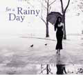 For Your Life - For a Rainy Day