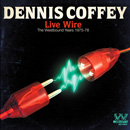 Dennis Coffey/Live Wire (The Westbound Years 1975-1978)[CDSEWD148]