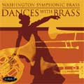 Dances with Brass / Washington Symphonic Brass