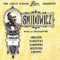 The Great Polish Chopin Tradition -Jozef Smidowicz:Pianist:Melcer/Zarzycki/Chopin/etc (1968-54):Jan Krenz(cond)/Polish Radio National Symphony Orchestra/etc