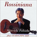 Rossiniana:Rossini/Giuliani:Works for Guitar:Shinichi Fukuda(g)