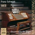 F.Schmidt: Complete Works for Organ Vol.2 -Der Heiland ist Erstanden, 4 Short Preludes & Fugues, etc (9/17-20/2006) / Martin Schmeding(org) F.Schmidt: Complete Works for Organ Vol.2 -Der Heiland ist Erstanden, 4 Short Preludes & Fugues, etc (9/17-20/2006) / Martin Schmeding(org)