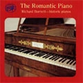 THE ROMANTIC PIANO -HISTORIC PIANOS:MENDELSSOHN/CHOPIN/SCHUMANN/ETC:RICHARD BURNETT(fp) 
