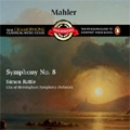 Mahler: Symphony No.8 / Simon Rattle(cond), City of Birmingham Symphony Orchestra, City of Birmingham Symphony Chorus, etc 