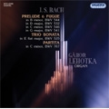 J.S.Bach: Prelude and Fugue BWV.544, BWV.532, BWV.546, BWV.541, Trio Sonata No.1 BWV.525, Partita BWV.767 (1978, 1985) / Gabor Lehotka(org)