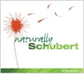 Naturally Schubert -Piano Quintet D 667 "La Truite", Adagio et Rondo Concertant D.487, Der Hirt auf dem Felsen D.965, etc Naturally Schubert -Piano Quintet D 667 "La Truite", Adagio et Rondo Concertant D.487, Der Hirt auf dem Felsen D.965, etc
