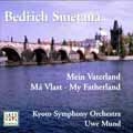 SmetanaMy Fatherland -Ma Vlast (1999)Uwe Mund(cond)/Kyoto Symphony Orchestra[74321699632]