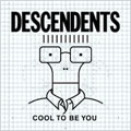 Descendents/Cool To Be You[FAT672CD]