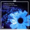 Rosetti: Concertos for Two Horns / Willis, Wallendorf, et al Rosetti: Concertos for Two Horns / Willis, Wallendorf, et al