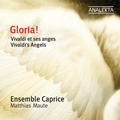 Gloria! - Vivaldi's Angels Gloria! - Vivaldi's Angels