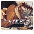 CENTURY EDITION VOL.10 -THE EMERGENCE OF INSTRUMENTAL MUSIC (15-16TH CENTURY):TRANSCRIPTIONS & REDUCTIONS/MUSIC TO BE PLAYED/MUSIC FOR DANCING:KARL ERNST SCHRODER(lute)/PAUL O'DETTE(lute)/BROADSIDE BAND/THE KING'S NOYSE/ETC