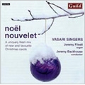 Noel Nouvelet -A Uniquely Fresh Mix of New and Favourite Christmas Carols: Mendelssohn, M.Head, B.Chilcott, etc / Jeremy Backhouse(cond), Vasari Singers, etc