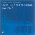 From The Kitchen Archives V2:Steve Reich & Musicians Live 1977