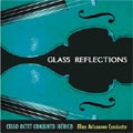 GLASS REFLECTIONS:MOVEMENT 3 -SYMPHONY NO.3/MOVEMENTS 1,2 -STRING QUARTET NO.2/ETC:ELIAS ARIZCUREN(cond)/CELLO OCTET CONJUNTO IBERICO GLASS REFLECTIONS:MOVEMENT 3 -SYMPHONY NO.3/MOVEMENTS 1,2 -STRING QUARTET NO.2/ETC:ELIAS ARIZCUREN(cond)/CELLO OCTET CONJUNTO IBERICO