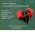 BELLINI :I CAPULETI E I MONTECCHI :GIUSEPPE PATANE(cond)/ORCHESTER UND CHOR DER WIENER STAATSOPER/AGNES BALTSA(Ms)/SONA GHAZARIAN(S)/ETC BELLINI :I CAPULETI E I MONTECCHI :GIUSEPPE PATANE(cond)/ORCHESTER UND CHOR DER WIENER STAATSOPER/AGNES BALTSA(Ms)/SONA GHAZARIAN(S)/ETC
