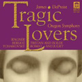 Tragic Lovers - Wagner: Prelude & Liebestod from Tristan and Isolde, etc  / James DePriest, Oregon SO