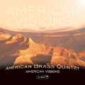 American Visions / American Brass Quintet American Visions / American Brass Quintet
